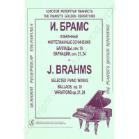 Johannes Brahms ausgewählte Balladen, op. 10, Variationen op. 21, 24, für Klavier