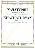 Aram Chatschaturyan. Musikalische Werke für Viola und Klavier und Viola solo